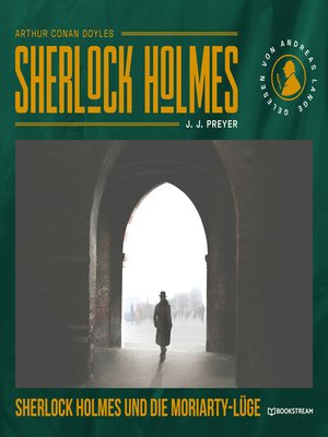 cover image of Sherlock Holmes und die Moriarty-Lüge